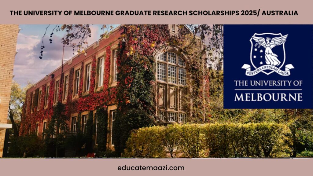 The University of Melbourne Graduate Research Scholarships 2025